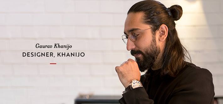 #EthosxPartnersInTime: Designer Gaurav Khanijo